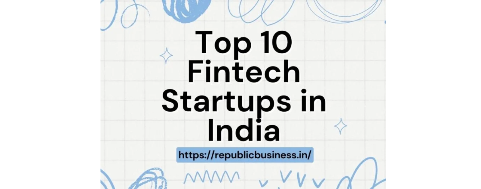 Top 10 Fintech Startups in India