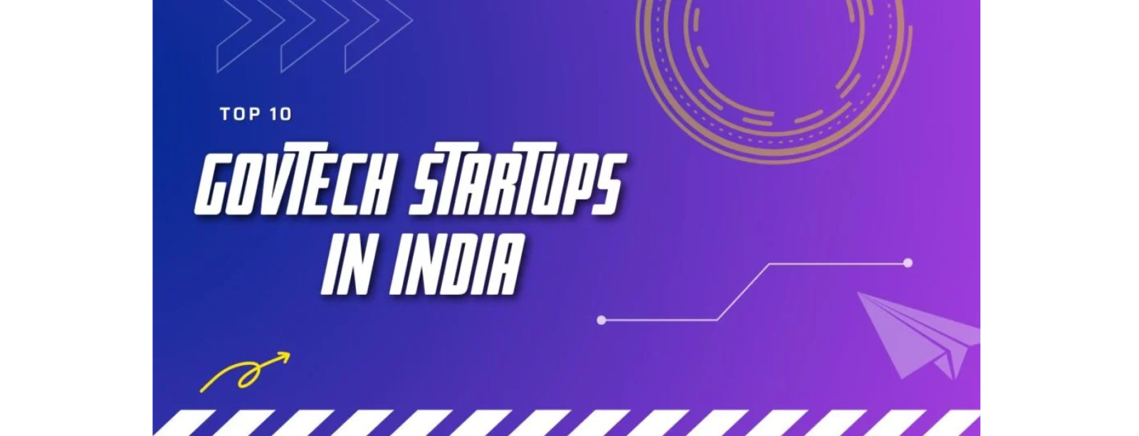 Top 10 GovTech Startups in India