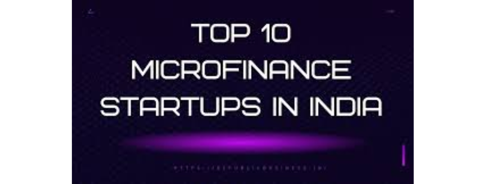 Top 10 Microfinance Startups in india