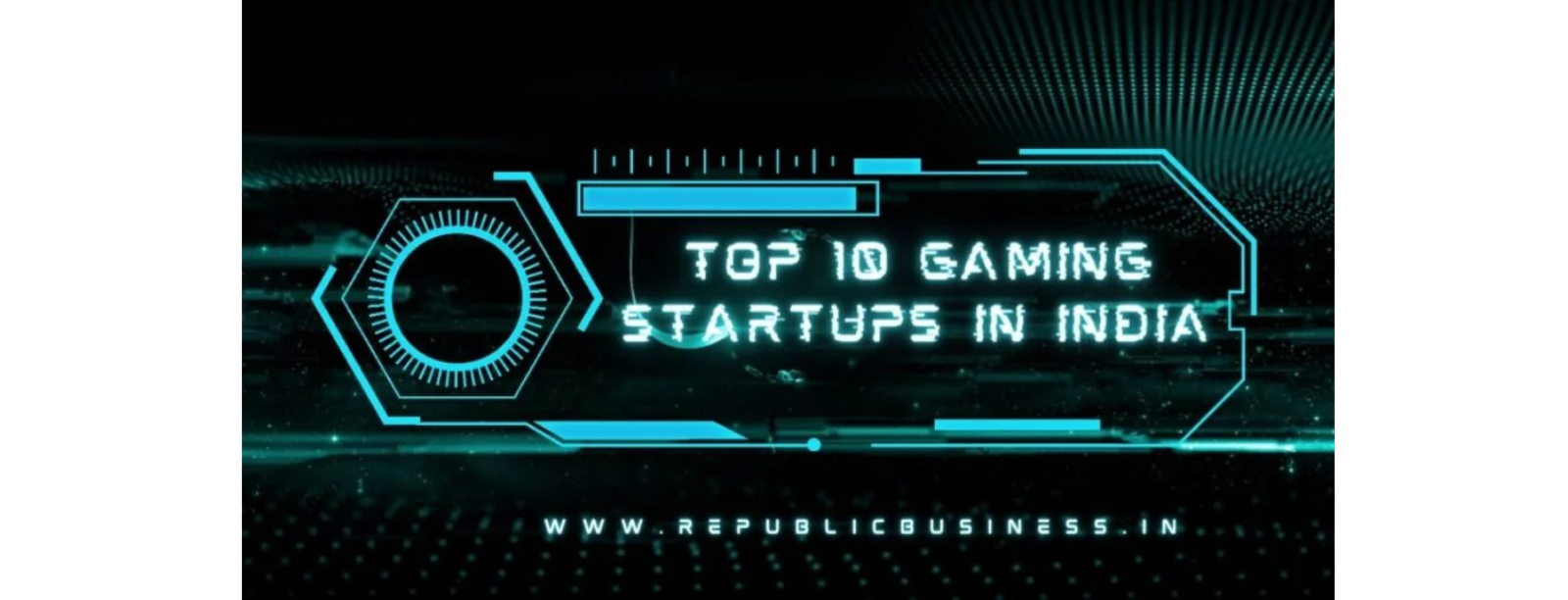 Top 10 Gaming Startups in India